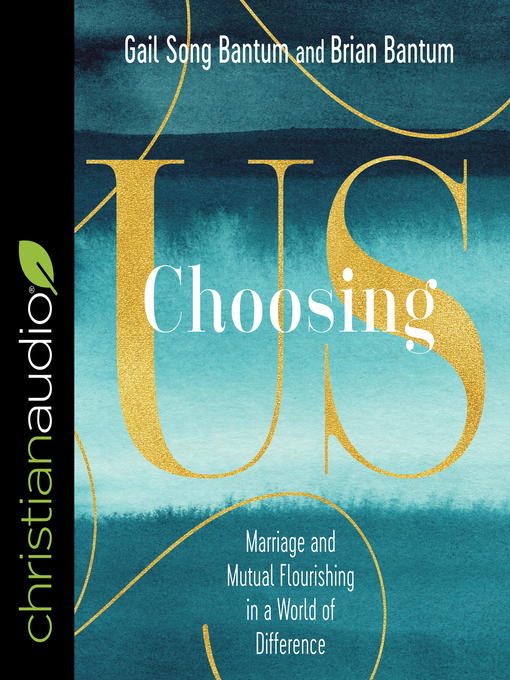 Title details for Choosing Us by Gail Song Bantum - Available